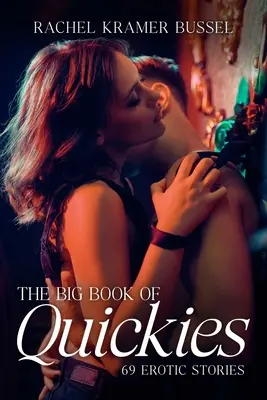 Velká kniha rychlovek: 69 erotických příběhů - The Big Book of Quickies: 69 Erotic Stories