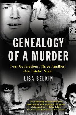 Genealogie vraždy: Čtyři generace, tři rodiny, jedna osudná noc. - Genealogy of a Murder: Four Generations, Three Families, One Fateful Night
