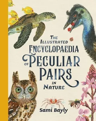 Ilustrovaná encyklopedie zvláštních dvojic v přírodě - Illustrated Encyclopaedia of Peculiar Pairs in Nature