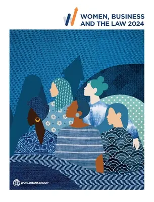 Ženy, podnikání a právo 2024 - Women, Business and the Law 2024