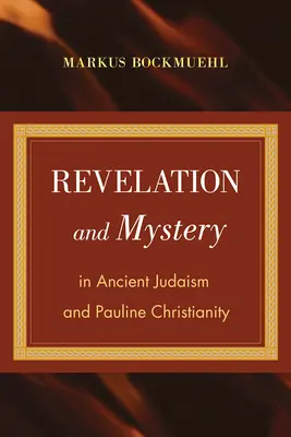 Zjevení a tajemství ve starověkém judaismu a pavlovském křesťanství - Revelation and Mystery in Ancient Judaism and Pauline Christianity