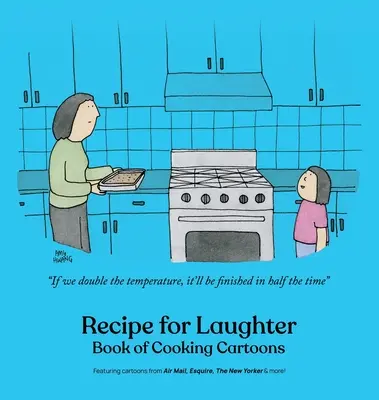 Recept na smích: Kniha kreslených vtipů o vaření - Recipe for Laughter: Book of Cooking Cartoons