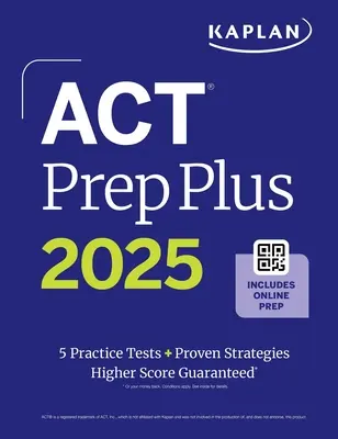 ACT Prep Plus 2025: Studijní příručka obsahuje 5 cvičných testů v plné délce, 100 cvičných otázek a roční přístup k online kvízům a videoinstalaci - ACT Prep Plus 2025: Study Guide Includes 5 Full Length Practice Tests, 100s of Practice Questions, and 1 Year Access to Online Quizzes and Video Instr