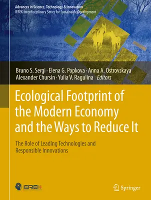 Ekologická stopa moderní ekonomiky a způsoby jejího snižování: Úloha špičkových technologií a odpovědných inovací - Ecological Footprint of the Modern Economy and the Ways to Reduce It: The Role of Leading Technologies and Responsible Innovations