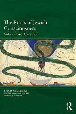 Kořeny židovského vědomí, svazek druhý: chasidismus - The Roots of Jewish Consciousness, Volume Two: Hasidism