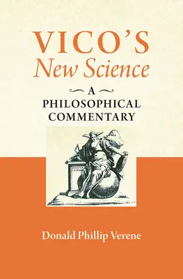 Vicova nová věda: A Philosophical Commentary - Vico's New Science: A Philosophical Commentary
