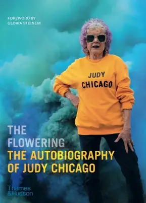 Rozkvět: Autobiografie Judy Chicago - The Flowering: The Autobiography of Judy Chicago