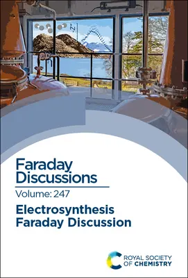 Elektrosyntéza: Faradayova diskuse 247 - Electrosynthesis: Faraday Discussion 247