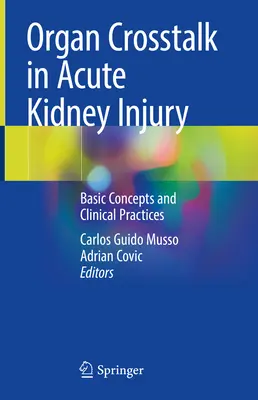 Orgánový crossTalk u akutního poškození ledvin: Základní pojmy a klinické postupy - Organ CrossTalk in Acute Kidney Injury: Basic Concepts and Clinical Practices