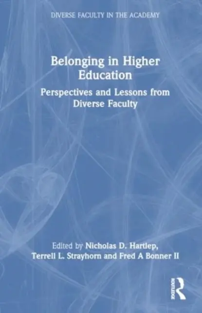 Belonging in Higher Education (Sounáležitost ve vysokoškolském vzdělávání): Perspektivy a poučení od různých fakult - Belonging in Higher Education: Perspectives and Lessons from Diverse Faculty