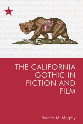 Kalifornská gotika v beletrii a filmu - The California Gothic in Fiction and Film