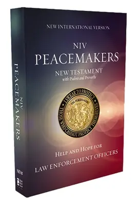 Niv, Peacemakers New Testament with Psalms and Proverbs, Pocket-Sized, Paperback, Comfort Print: Pomoc a naděje pro strážce zákona. - Niv, Peacemakers New Testament with Psalms and Proverbs, Pocket-Sized, Paperback, Comfort Print: Help and Hope for Law Enforcement Officers