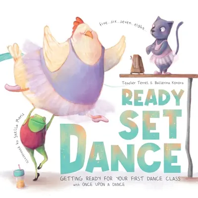 Připraven k tanci: Připravte se na svou první taneční hodinu - Ready Set Dance: Getting Ready for Your First Dance Class