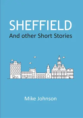 Sheffield: A jiné povídky - Sheffield: And other Short Stories