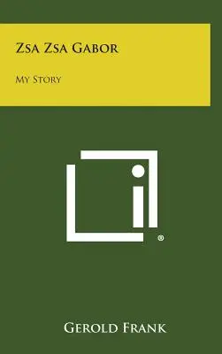 Zsa Zsa Gabor: Můj příběh - Zsa Zsa Gabor: My Story