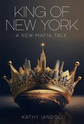 Král New Yorku: New Mafia Tale: New Mafia Tale: King King: New Mafia Tale: New Mafia Tale - King of New York: A New Mafia Tale
