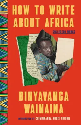 Jak psát o Africe: Jak psát o Africe: Sebrané spisy - How to Write about Africa: Collected Works