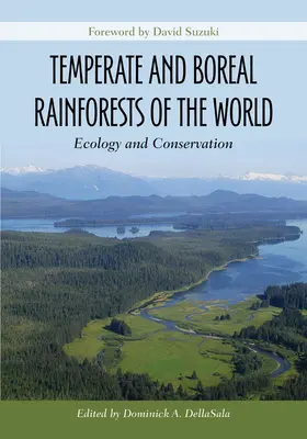 Mírné a boreální deštné lesy světa: Lesy a bory: ekologie a ochrana přírody - Temperate and Boreal Rainforests of the World: Ecology and Conservation