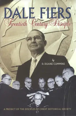 Dale Fiers: Učedník dvacátého století - Dale Fiers: A Twentieth-Century Disciple
