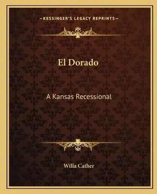 Eldorádo: Kansaská recese - El Dorado: A Kansas Recessional