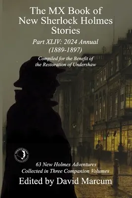MX kniha nových příběhů Sherlocka Holmese XLIV. díl: Ročenka 2024 1889-1897 - The MX Book of New Sherlock Holmes Stories Part XLIV: 2024 Annual 1889-1897