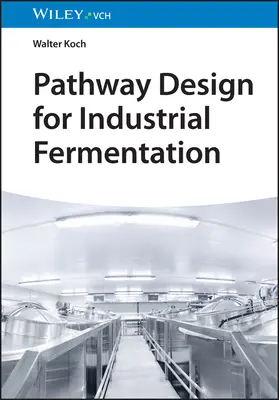 Návrh cesty pro průmyslové kvašení - Pathway Design for Industrial Fermentation