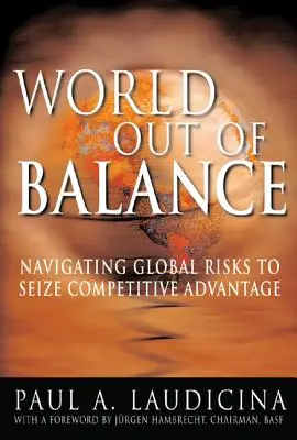 Svět vyvedený z rovnováhy: Navigace v globálních rizicích k získání konkurenční výhody - World Out of Balance: Navigating Global Risks to Seize Competitive Advantage