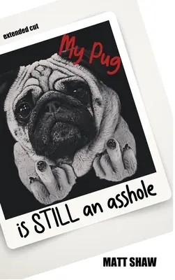 Můj mopslík je STÁLE debil - My Pug is STILL an asshole