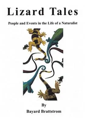 Ještěří příběhy: Lidé a události v životě přírodovědce - Lizard Tales: People and Events in the Life of a Naturalist