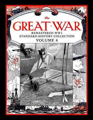 Velká válka: Remastered Ww1 Standard History Collection Volume 4 - The Great War: Remastered Ww1 Standard History Collection Volume 4