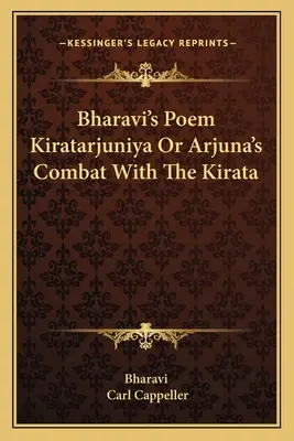 Bháravího báseň Kiratardžunija aneb Ardžunův boj s Kiratou - Bharavi's Poem Kiratarjuniya Or Arjuna's Combat With The Kirata