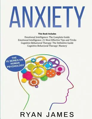 Úzkost: Jak pomocí kognitivně-behaviorální terapie převychovat mozek a odstranit úzkost, depresi a fobie a rozvíjet se. - Anxiety: How to Retrain Your Brain to Eliminate Anxiety, Depression and Phobias Using Cognitive Behavioral Therapy, and Develop