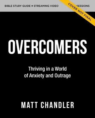 The Overcomers Bible Study Guide Plus Streaming Video: Biblická příručka ke Zjevení Janovu. - The Overcomers Bible Study Guide Plus Streaming Video: A Bible Study in the Book of Revelation