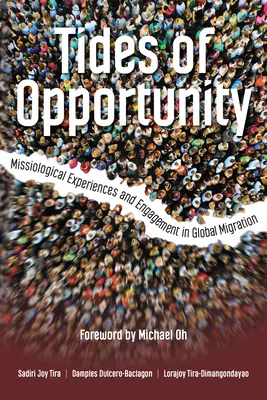 Tides of Opportunity: Všichni, kdo se chtějí zapojit do globální migrace, se mohou stát jejími členy, ať už jsou to kdokoli, nebo kdokoli jiný. - Tides of Opportunity: Missiological Experiences and Engagement in Global Migration