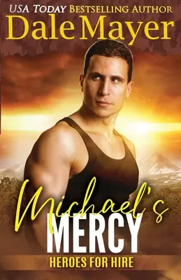 Michael's Mercy (Michaelovo milosrdenství): A Hero for Hire series novel - Michael's Mercy: A Hero for Hire series novel