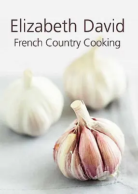 Francouzská venkovská kuchyně - French Country Cooking