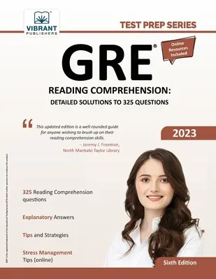 GRE Čtení s porozuměním: Podrobná řešení 325 otázek - GRE Reading Comprehension: Detailed Solutions to 325 Questions