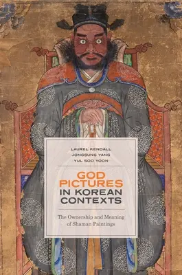 Boží obrazy v korejských souvislostech: Vlastnictví a význam šamanských obrazů - God Pictures in Korean Contexts: The Ownership and Meaning of Shaman Paintings