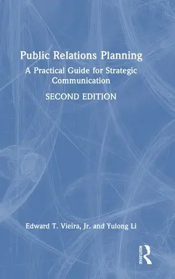 Plánování vztahů s veřejností: Praktický průvodce strategickou komunikací - Public Relations Planning: A Practical Guide for Strategic Communication