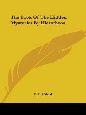 Kniha skrytých tajemství Hierotheos - The Book Of The Hidden Mysteries By Hierotheos