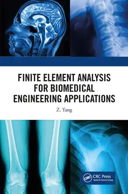 Analýza konečných prvků pro aplikace v biomedicínském inženýrství - Finite Element Analysis for Biomedical Engineering Applications