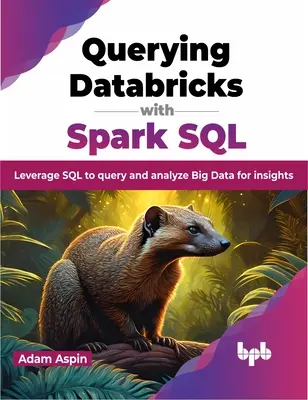 Dotazování v databázích pomocí Spark SQL - Querying Databricks with Spark SQL