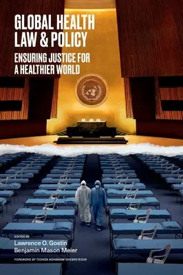 Globální zdravotnické právo a politika: Zajištění spravedlnosti pro zdravější svět - Global Health Law & Policy: Ensuring Justice for a Healthier World