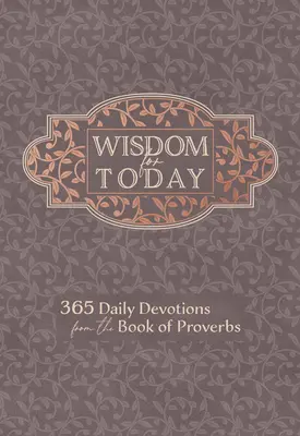 Moudrost pro dnešní den: Přísloví: 365 denních pobožností z knihy Přísloví - Wisdom for Today: 365 Daily Devotions from the Book of Proverbs