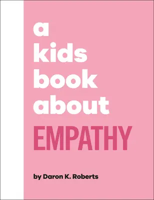 Dětská kniha o empatii - A Kids Book about Empathy