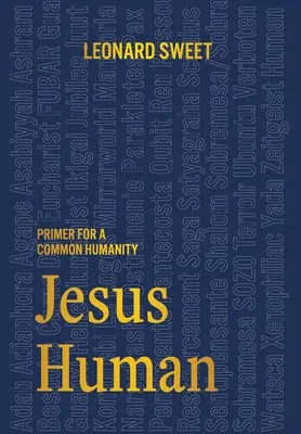 Ježíš člověk: Základy pro společné lidství (Primer for a Common Humanity) - Jesus Human: Primer for a Common Humanity