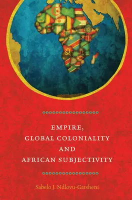 Impérium, globální kolonialita a africká subjektivita - Empire, Global Coloniality and African Subjectivity
