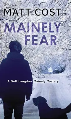 Mainely Fear: Záhada Goffa Langdona Mainelyho - Mainely Fear: A Goff Langdon Mainely Mystery