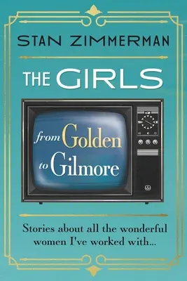 Dívky: Od Golden ke Gilmorovým - The Girls: From Golden to Gilmore