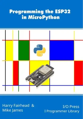 Programování ESP32 v MicroPythonu - Programming the ESP32 in MicroPython